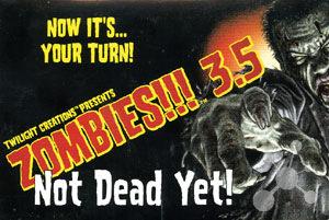 Zombies!!! 3.5 - Not Dead Yet!