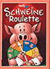 Schweine Roulette