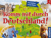 Komm mit durch Deutschland!