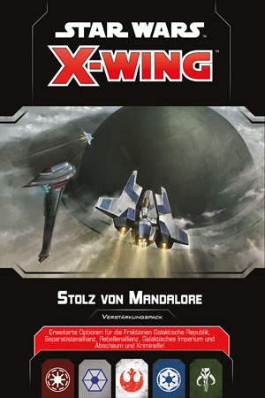Star Wars: X-Wing 2. Edition – Stolz von Mandalore Erweiterungspack